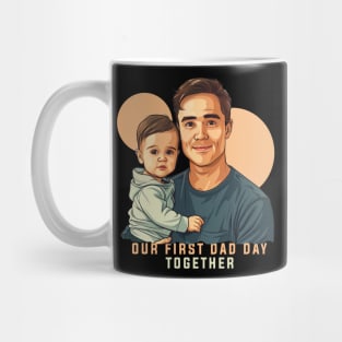 Our First Dad Day Together Mug